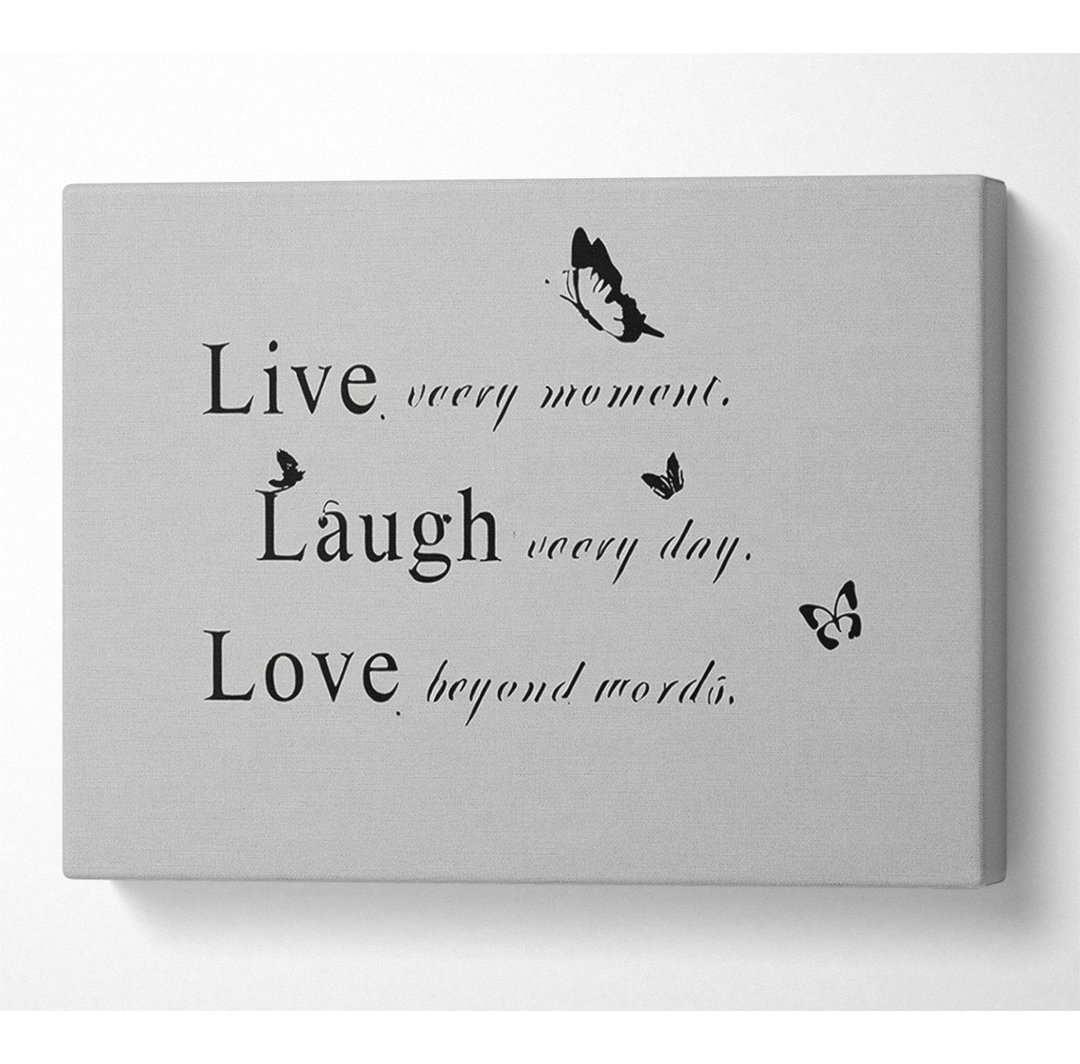 Live Every Moment - Kunstdrucke auf Leinwand - Wrapped Canvas