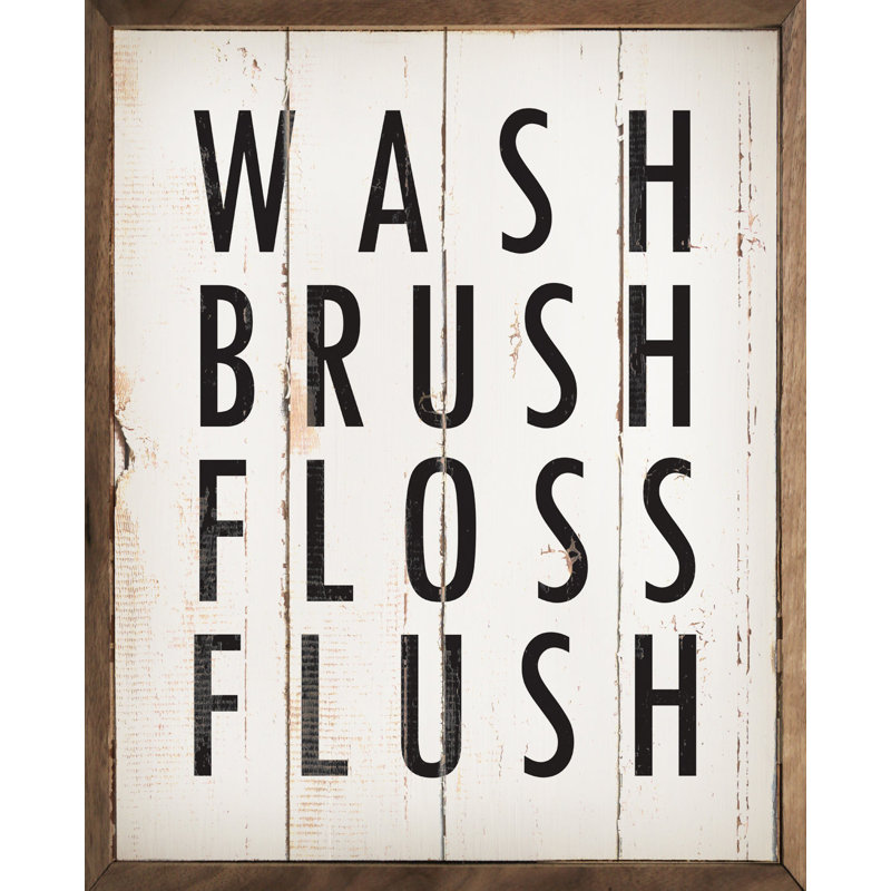 Wash Brush Floss Flush Whitewash, 10" H x 8" W
