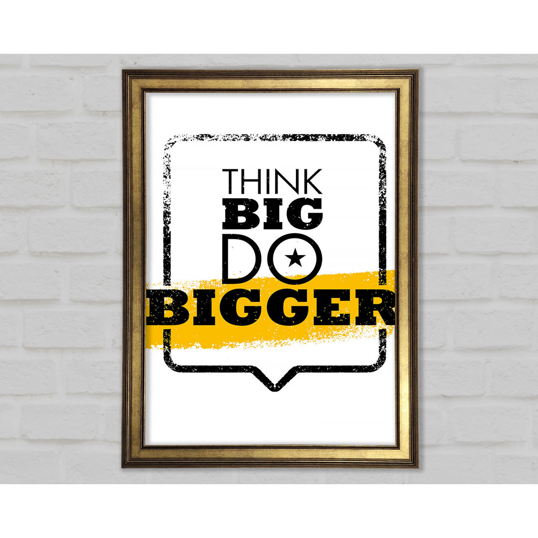 Think Big Do Bigger - Single Picture Frame Typography