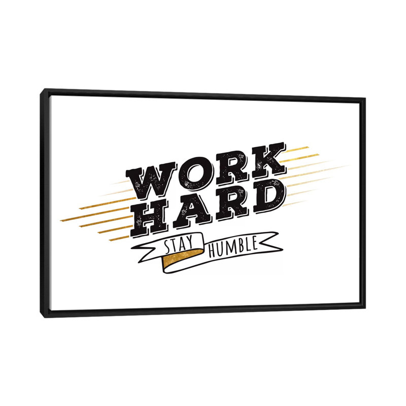 Work Hard III, art textuel sur toile tendue, H 18 po x l 26 po x P 1,5 po, Toile avec cadre noir, Pas de tapis