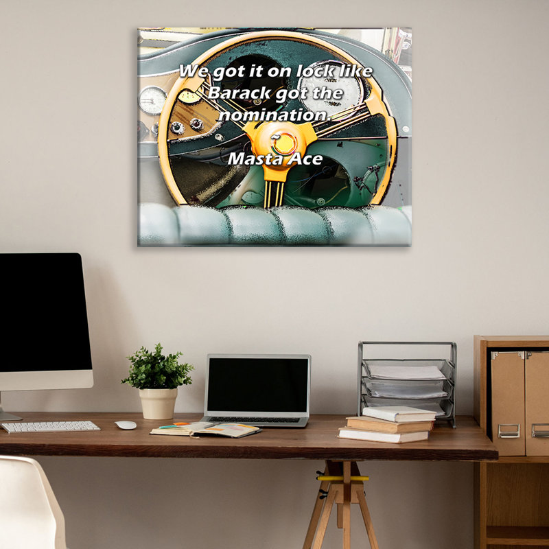 Artsy Quote "We got it on lock like Barack got the nomination." By Masta Ace Gallery Wrapped Canvas, 17" H x 24" W