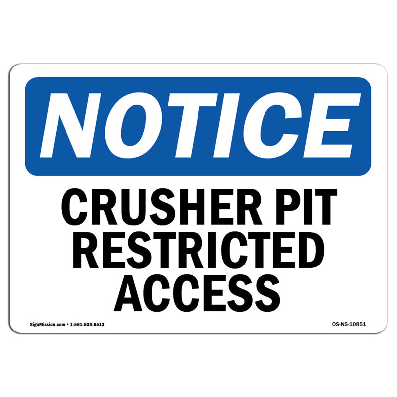 Crusher Pit Restricted Access Sign