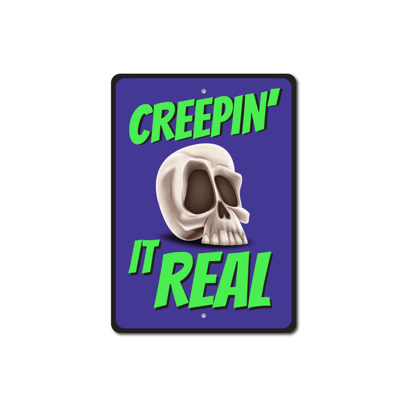 Plaque en aluminium Creepin It Real, H 18 po x l 12 po x P 0,06 po