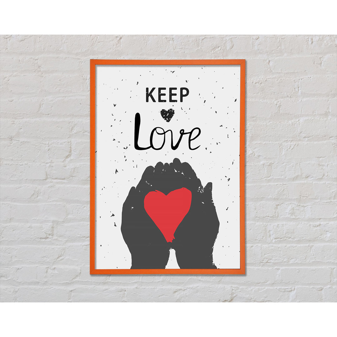 Keep Love - Einzelner Bilderrahmen Typografie