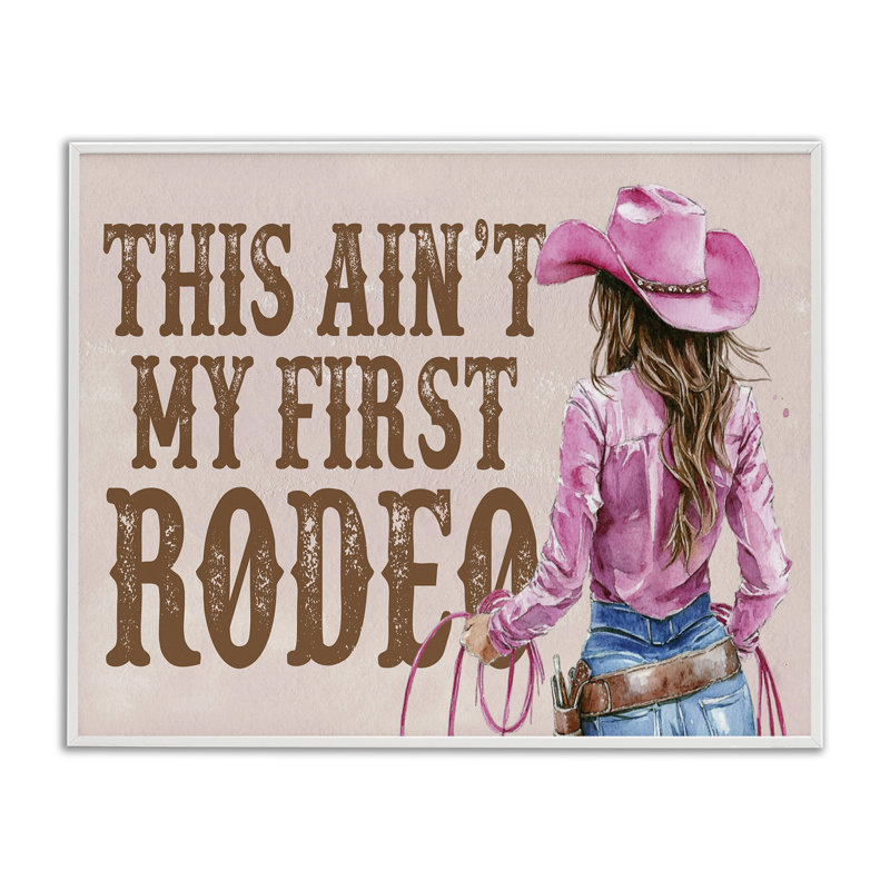  «Ain pas My First Rodeo Girl», art de la giclée encadrée par lettré et doublé, H 24 po x l 30 po