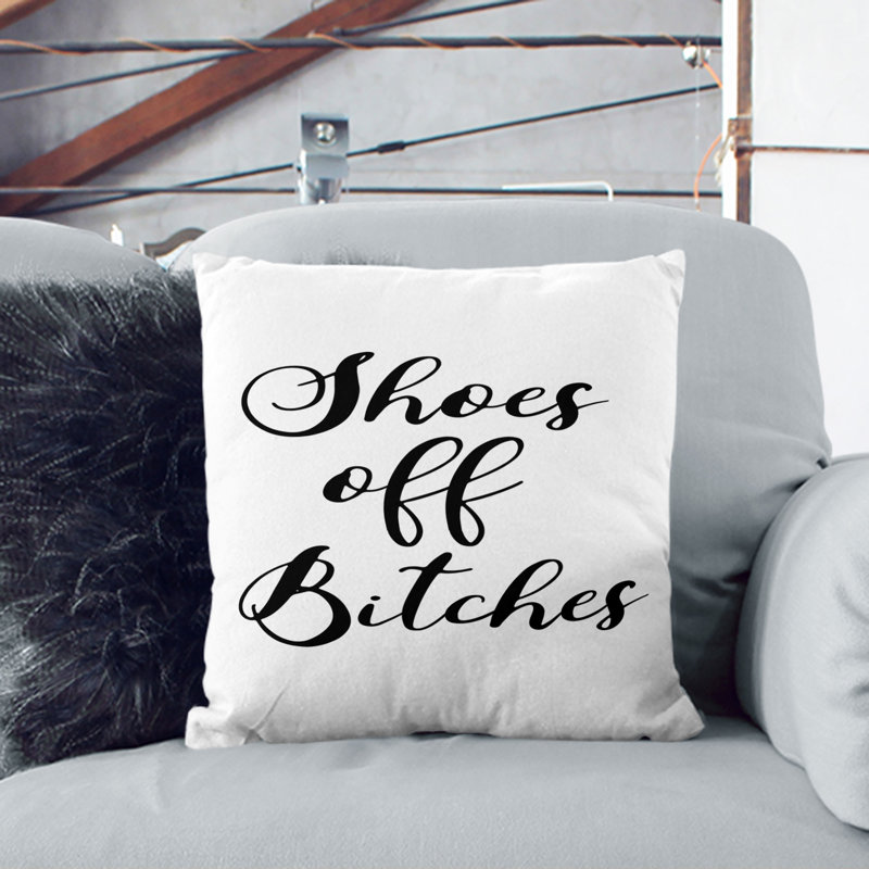 Shoes Off Bitches Typography Square Throw Cushion, Black, 40cm H x 40cm W x 15cm D