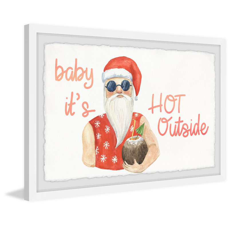 Baby It's Hot Outside - Single Picture Frame Painting, 61cm H x 91cm W x 3.81cm D