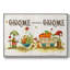 Gnome Sweet Gnome, toile tendue avec châssis-328249887-273829005