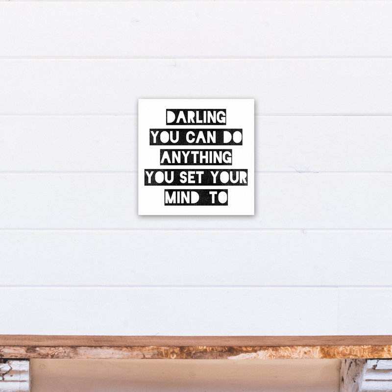 Darling vous pouvez faire n’importe quoi, art encadré Manahan, H 12 po x l 12 po x P 1,25 po, Toile tendue