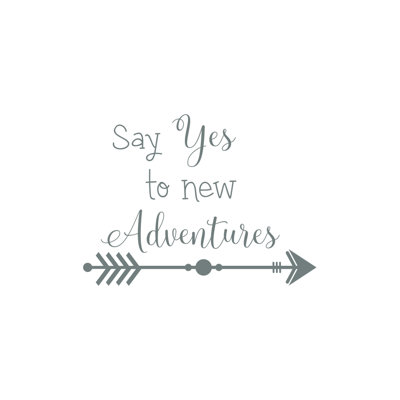Décalcomanie murale « say yes to new aventures »