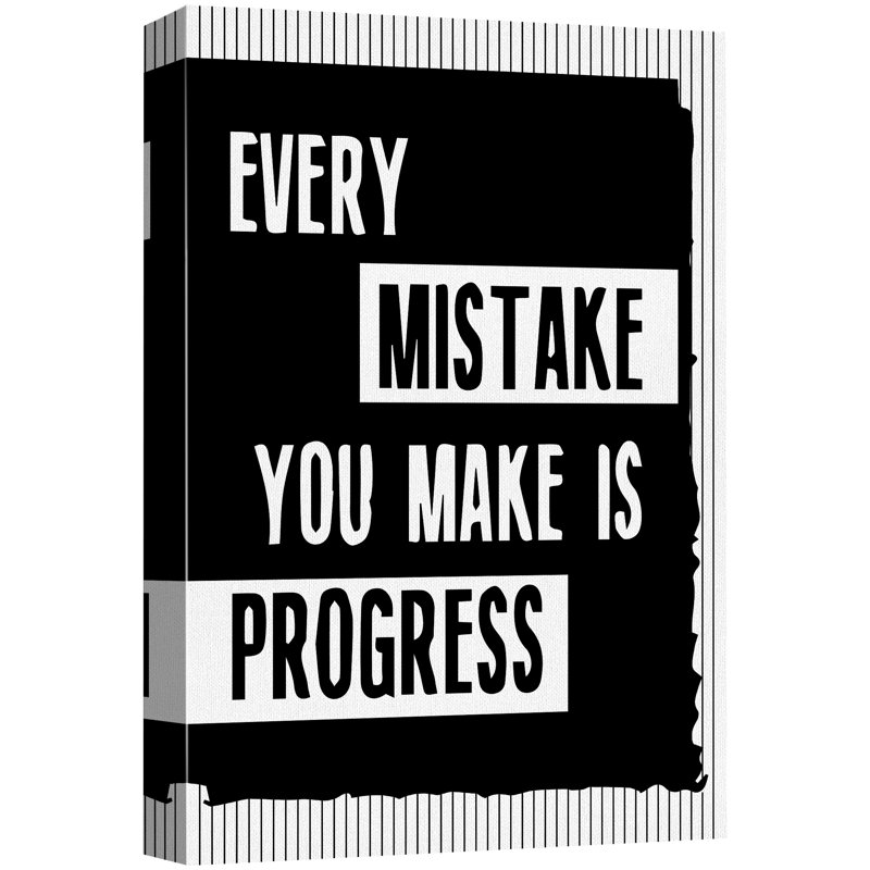 Inspirational Textual Word " Every Mistake You Make Is Progress ", 48" H x 32" W x 1.5" D
