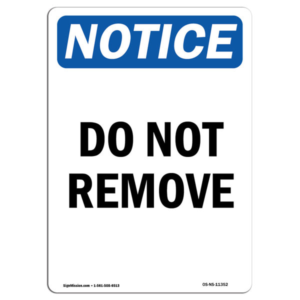 SignMission Do Not Remove Sign | Wayfair