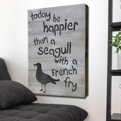 Décoration murale «Today Be Happier qu'une mouette avec une frite»