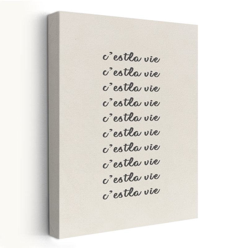 C’Est La Vie, H 24 po x l 16 po