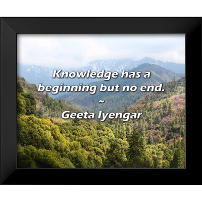 Geeta Iyengar Quote Knowledge has a beginning but no end
