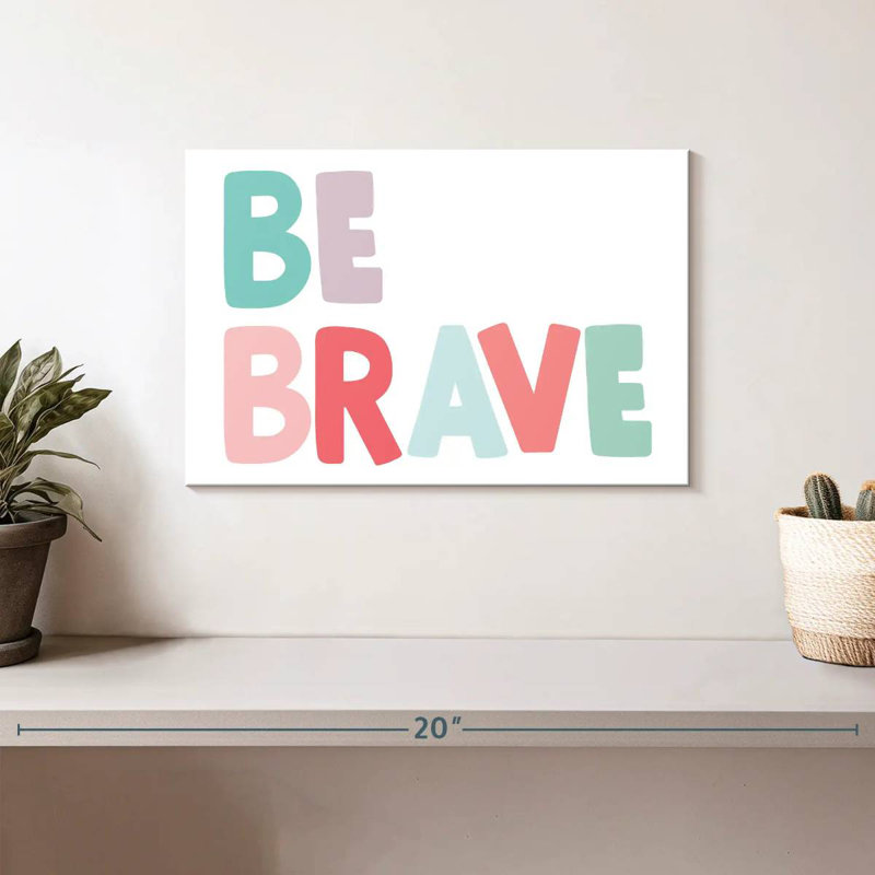 Imprimé Tergel Be Brave, H 8 po x l 12 po