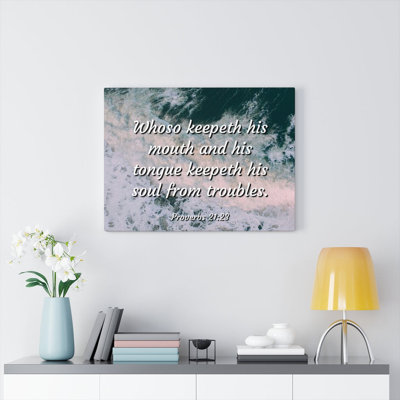 Troubles Proverbs 21:23 - Wrapped Canvas Print