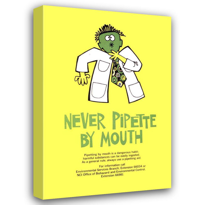 «Never Pipette by Mouth» par National Institute of Health - Art mural sur toile tendue, H 48 po x l 33 po