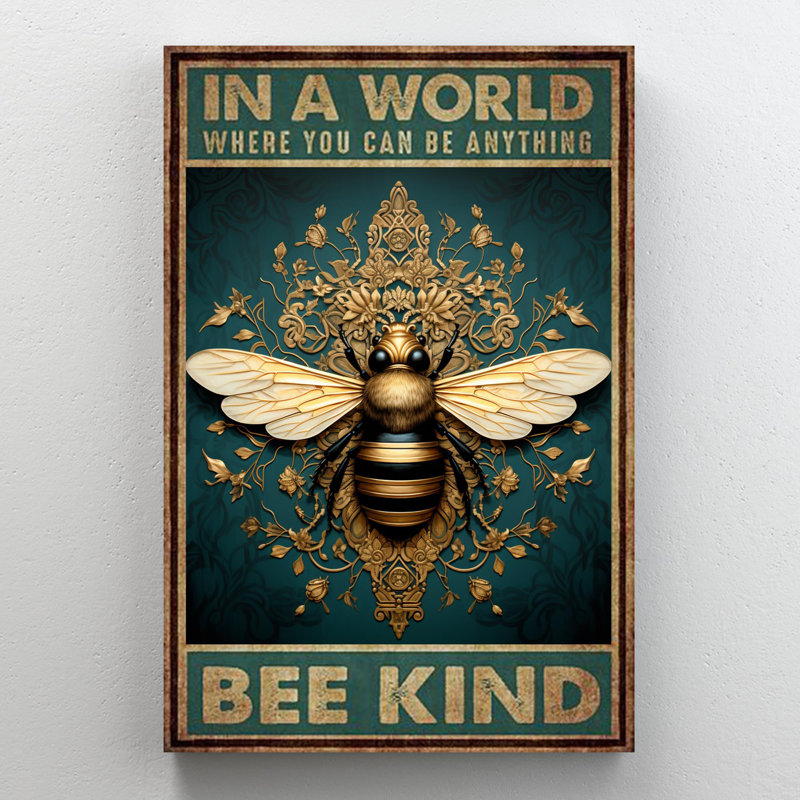 Where You Can Be Anything Bee Kind, H 36 po x l 24 po