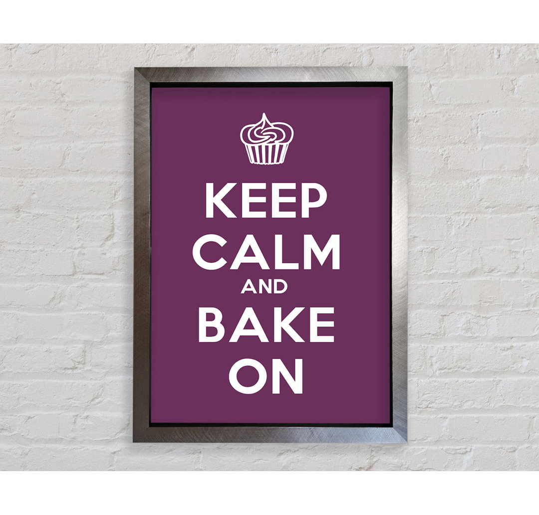 Küche Zitat Keep Calm Bake On - Einzelne Bilderrahmen Kunstdrucke