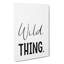 Wild Thing - Wrapped Canvas-61880718