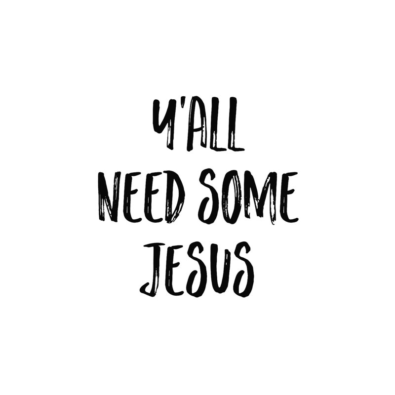 «Yall Need Jesus», art textuel sur toile tendue, H 12 po x l 12 po