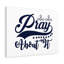 Pray - Wrapped Canvas Print-855142897