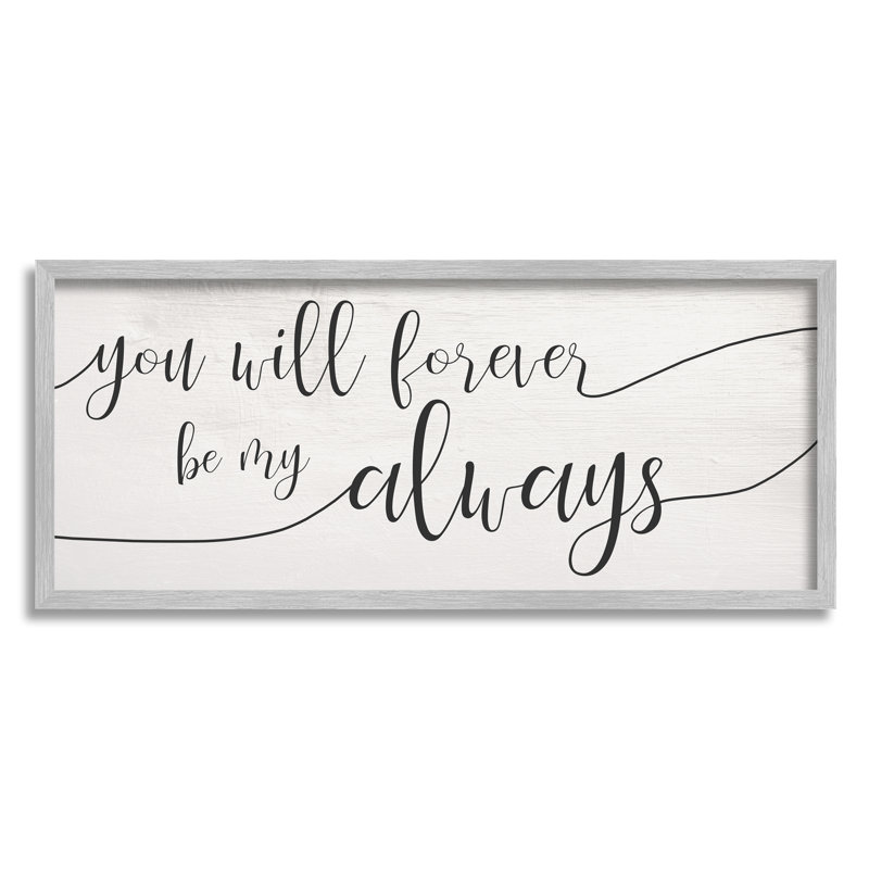 «Forever Be My Always Romantic», H 13 po x l 30 po, Estampe numérique Farmhouse
