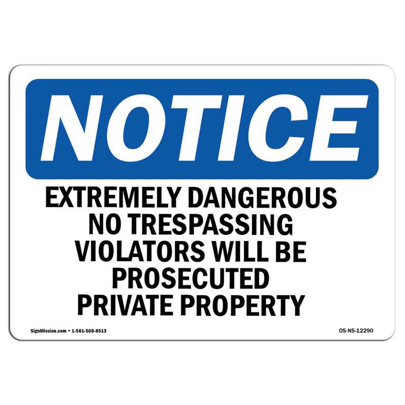 Extremely Dangerous no Trespassing Violators Sign