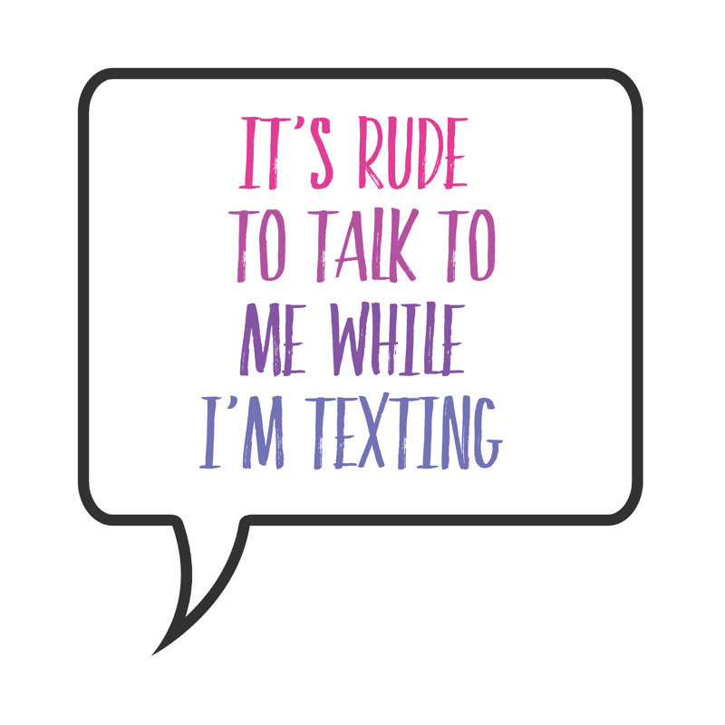 Its Rude To Talk While Im Texting - Wrapped Canvas Print, 30cm H x 30cm W x 3.8cm D
