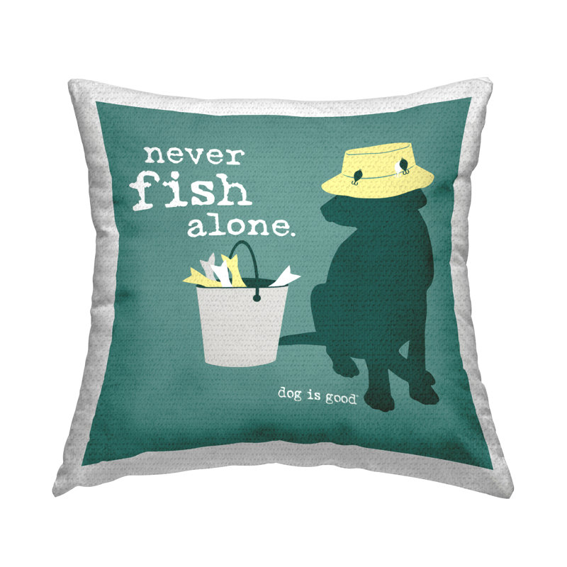Coussin d'extérieur imprimé "Never Fish Alone Dog" par Dog Is Good