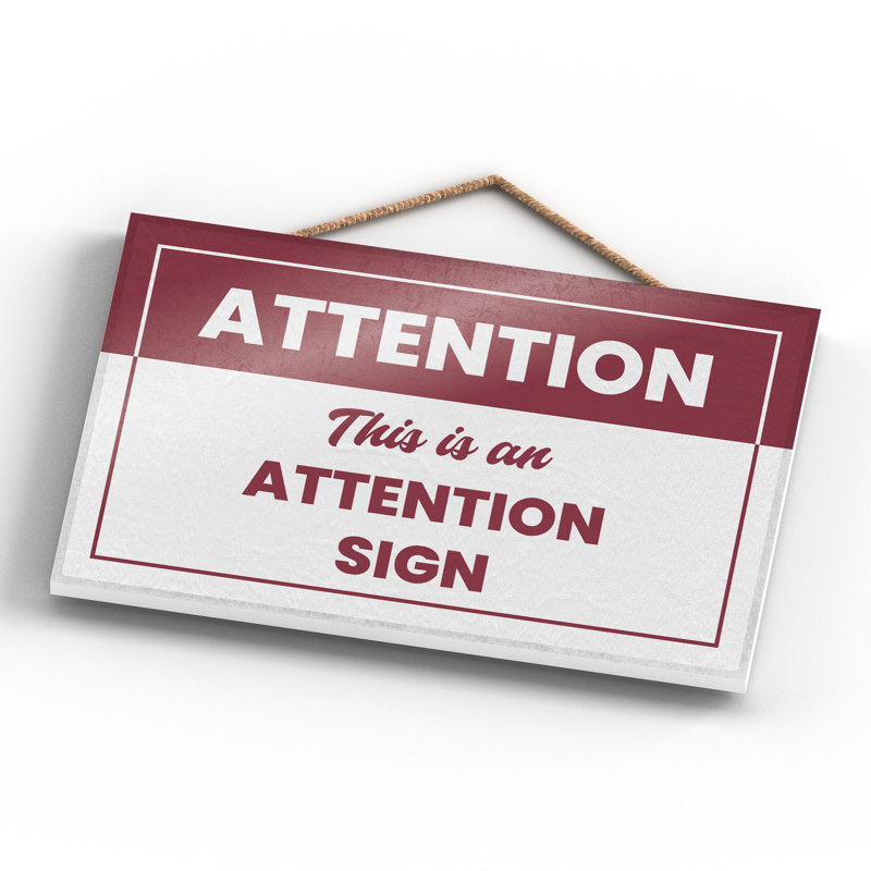 Warning Attention Sign - Print on MDF, 18.5cm H x 28.5cm W x 0.9cm D