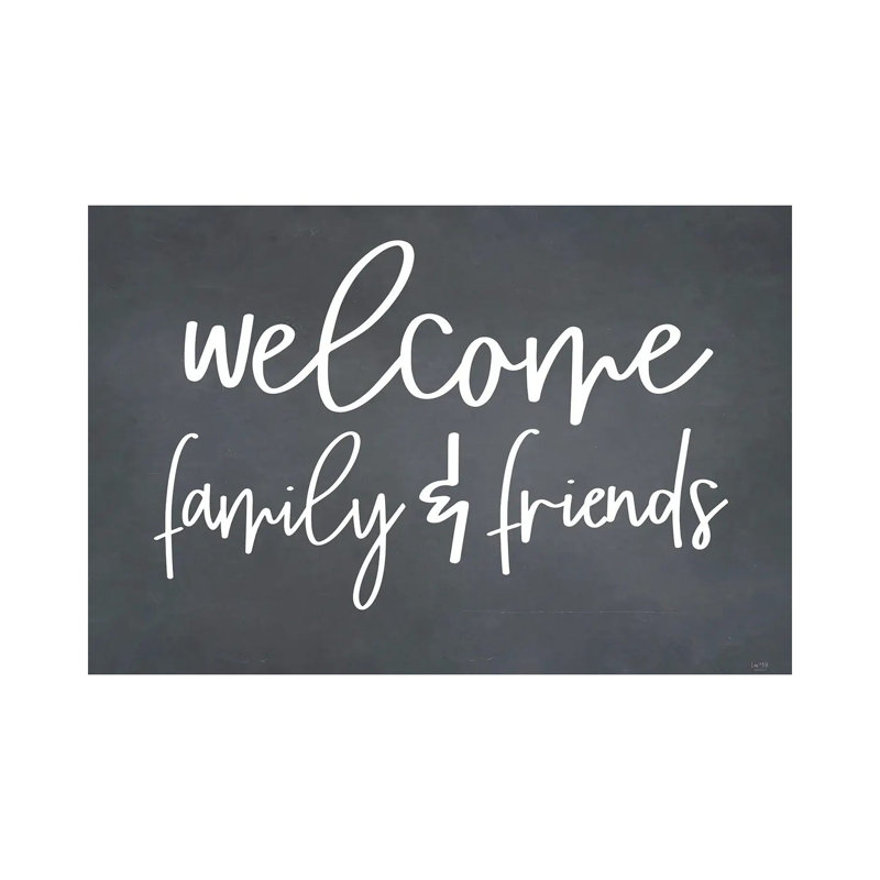 Welcome Family And Friends by Lux + Me Designs - Wrapped Canvas Print, 66.04 cm H x 45.72 cm W x 1.91 cm D