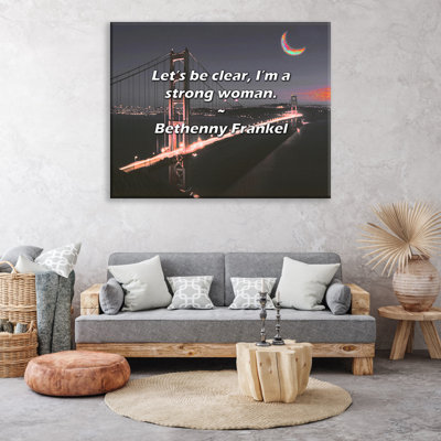 Artsy Quote "Let’s be clear, I’m a strong woman." By Bethenny Frankel Gallery Wrapped Canvas