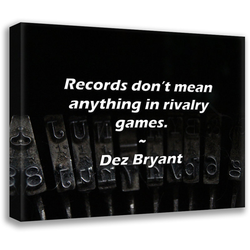 Citation artistique: «Les disques ne signifient rien dans les jeux de compétition». Toile tendue par By Dez Bryant