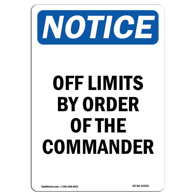 Signe «Off Limits by Command of the Commander»