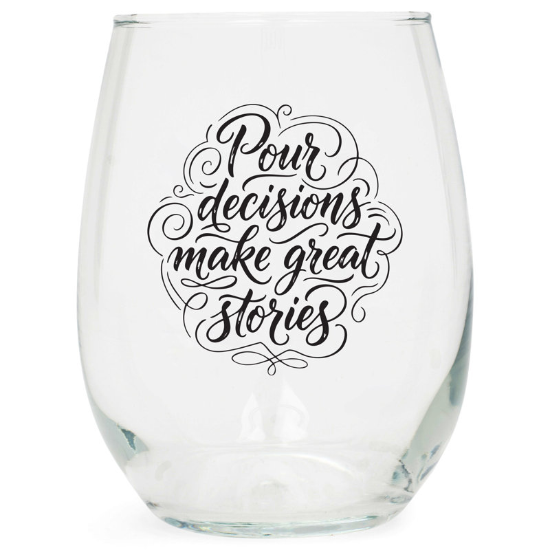 Wine Glass Pour Decisions Make Great
