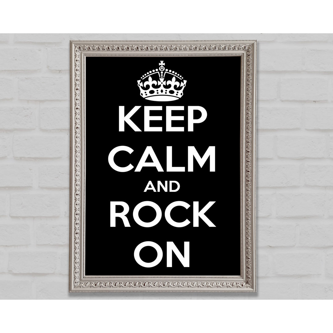 Keep Calm And Rock On - Drucken