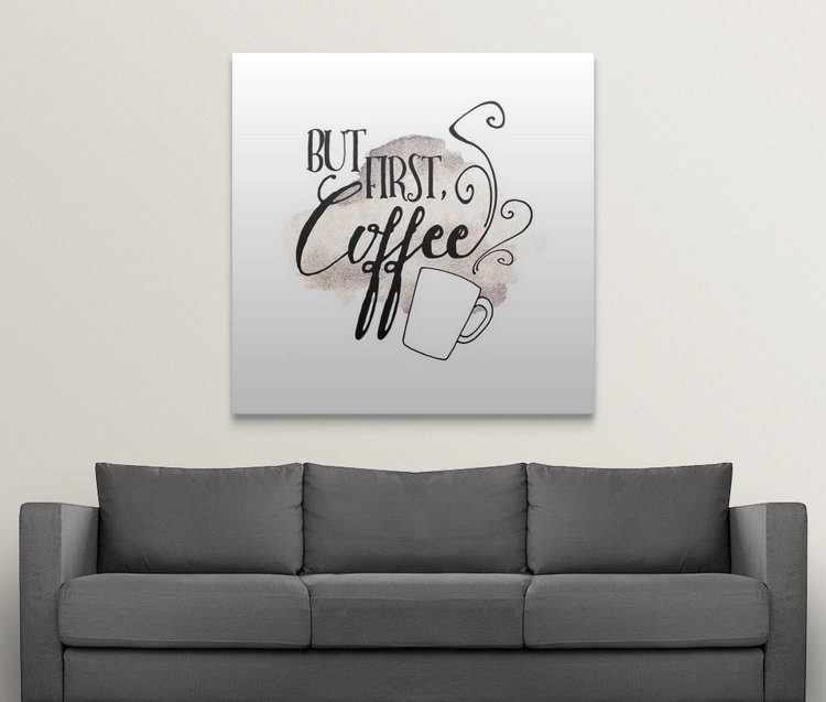 " But First, Coffee ", 8" H x 8" W x 1.5" D, Canvas