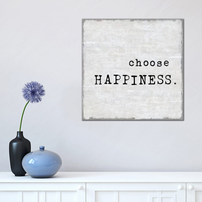 Choose Happiness by Jamie MacDowell - Print on Canvas, 45.72 cm H x 45.72 cm W x 1.91 cm D, Wrapped Canvas