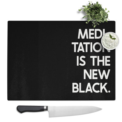 Meditation Typography Quote  Glass Chopping Board