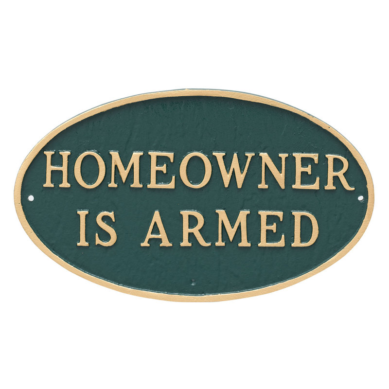 Homeowner Is Armed Statement Garden Plaque, Hunter Green/Gold