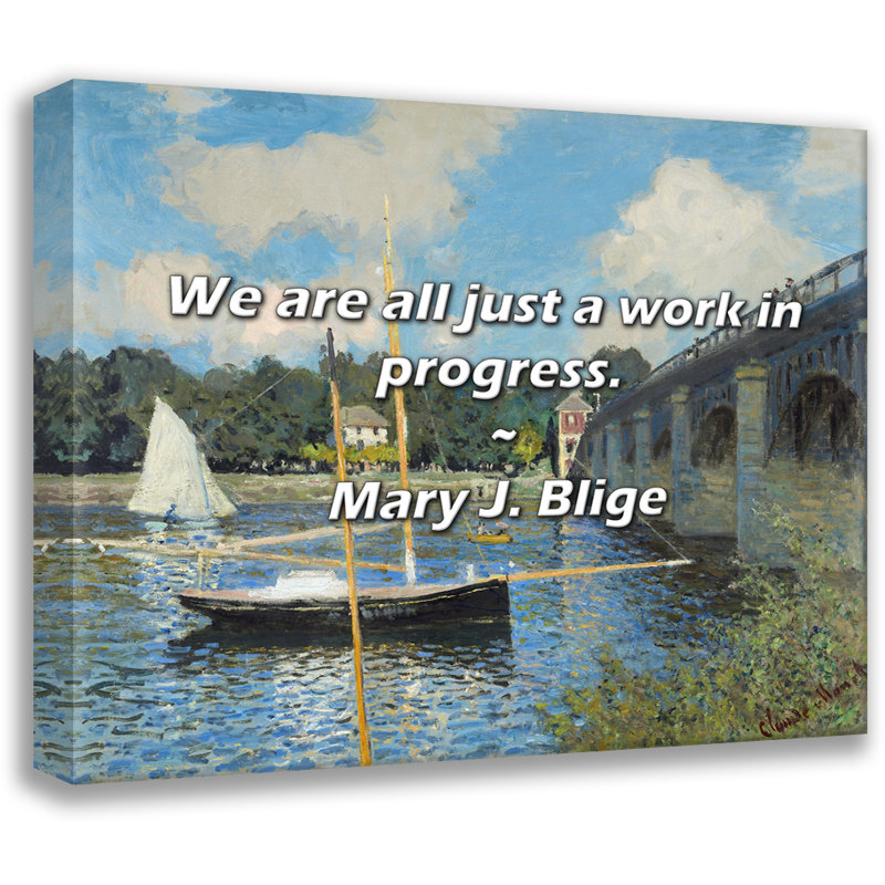 Artsy Quote "We are all just a work in progress." By Mary J. Blige Gallery Wrapped Canvas, 17" H x 24" W