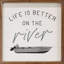 Life Is Better On The River Boat - blanc-1103841012