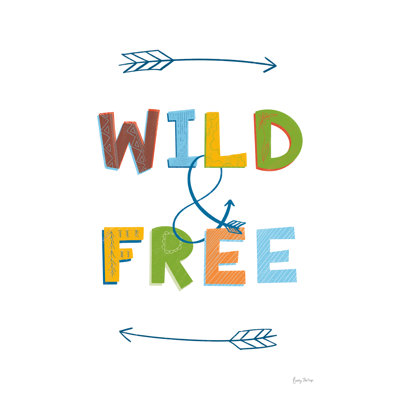 Wild and Free by Becky Thorns - Typography Print