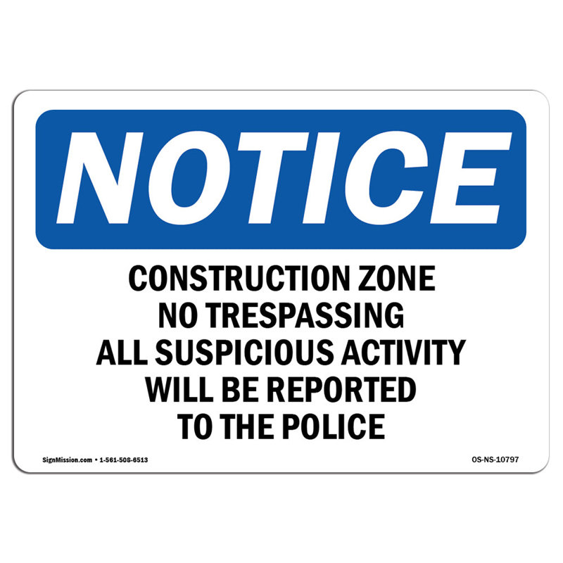 Construction Zone No Trespassing All Suspicious Sign