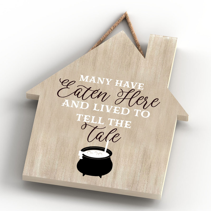 Many Have Eaten Here House Wooden Plaque