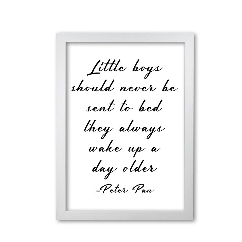 Little Boys Peter Pan Quote - Print, 30 cm H x 21 cm W x 5 cm D, White Grain Frame
