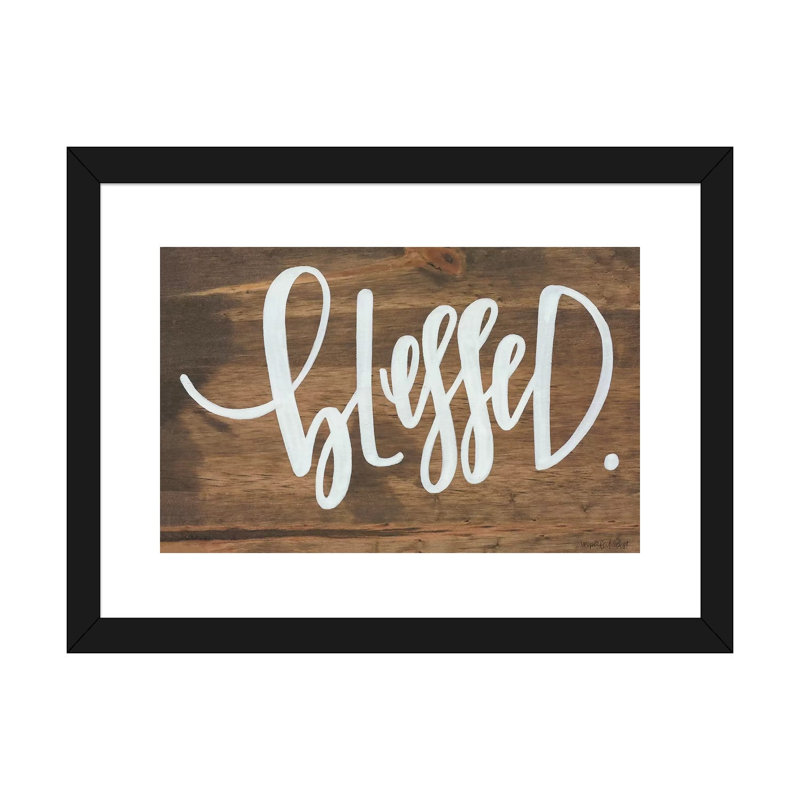 «Blessed», reproduction d'art textuel, H 16 po x l 24 po x P 1 po, Papier encadré noir, Blanc