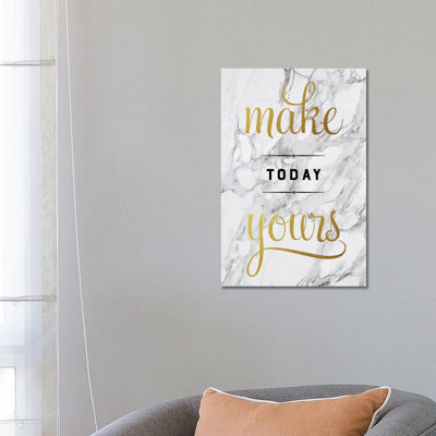 Make Today Yours 1 Piece Wrapped Canvas Wall Art